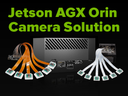 Cost-Effective Camera Solution Unleashes Vision Potential for NVIDIA Jetson AGX Orin